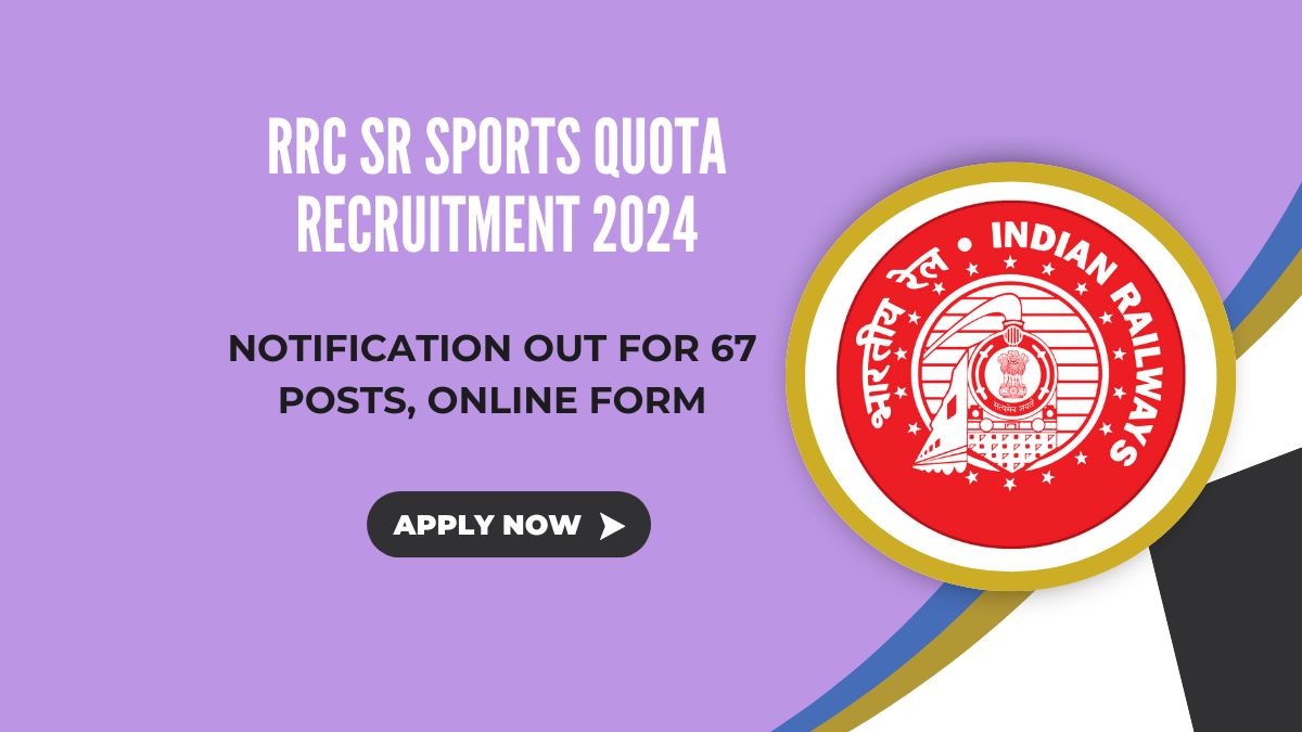 RRC SR Sports Quota Recruitment 2024 Notification Out for 67 Posts, Online Form