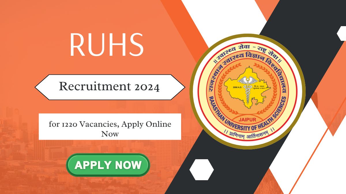 RUHS Recruitment 2024 for 1220 Vacancies, Apply Online Now