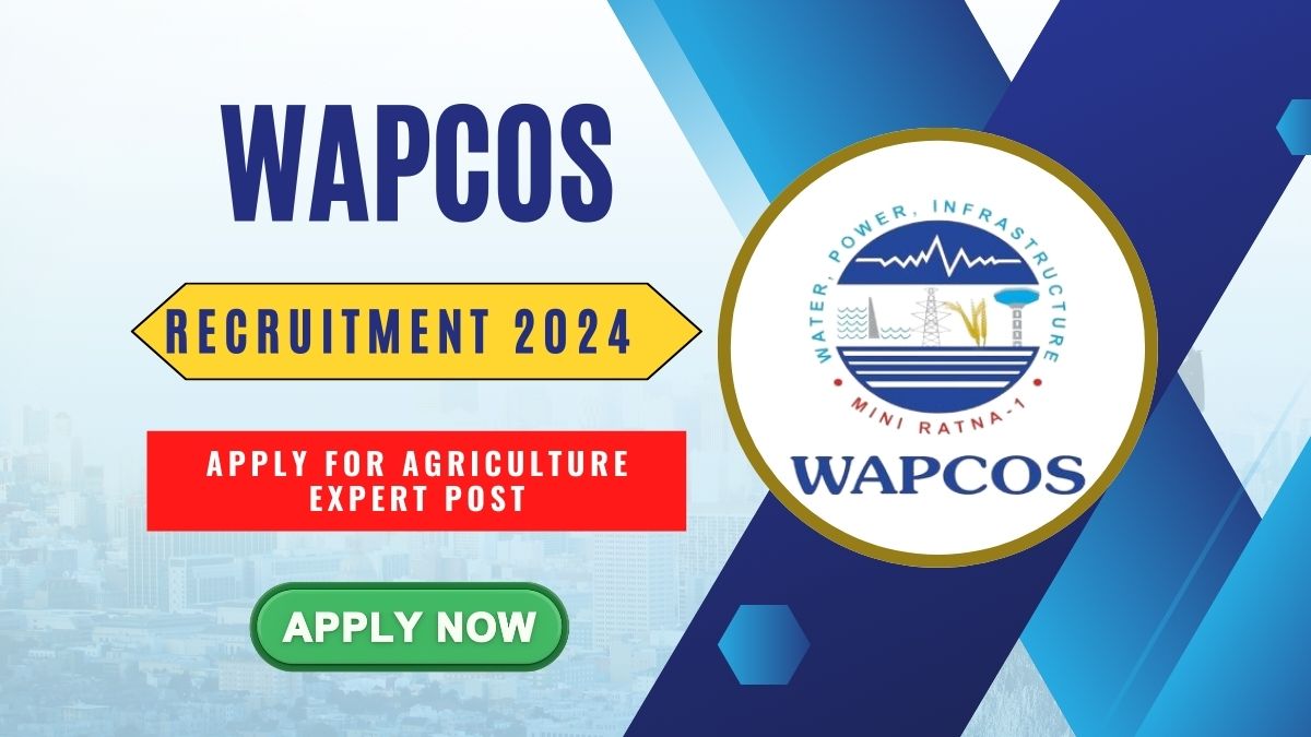 WAPCOS Recruitment 2024: Apply for Agriculture Expert Post